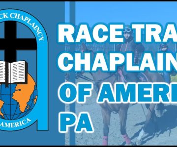 Race Track Chaplaincy- PA | “Sharing Gods Love at the Racetrack”