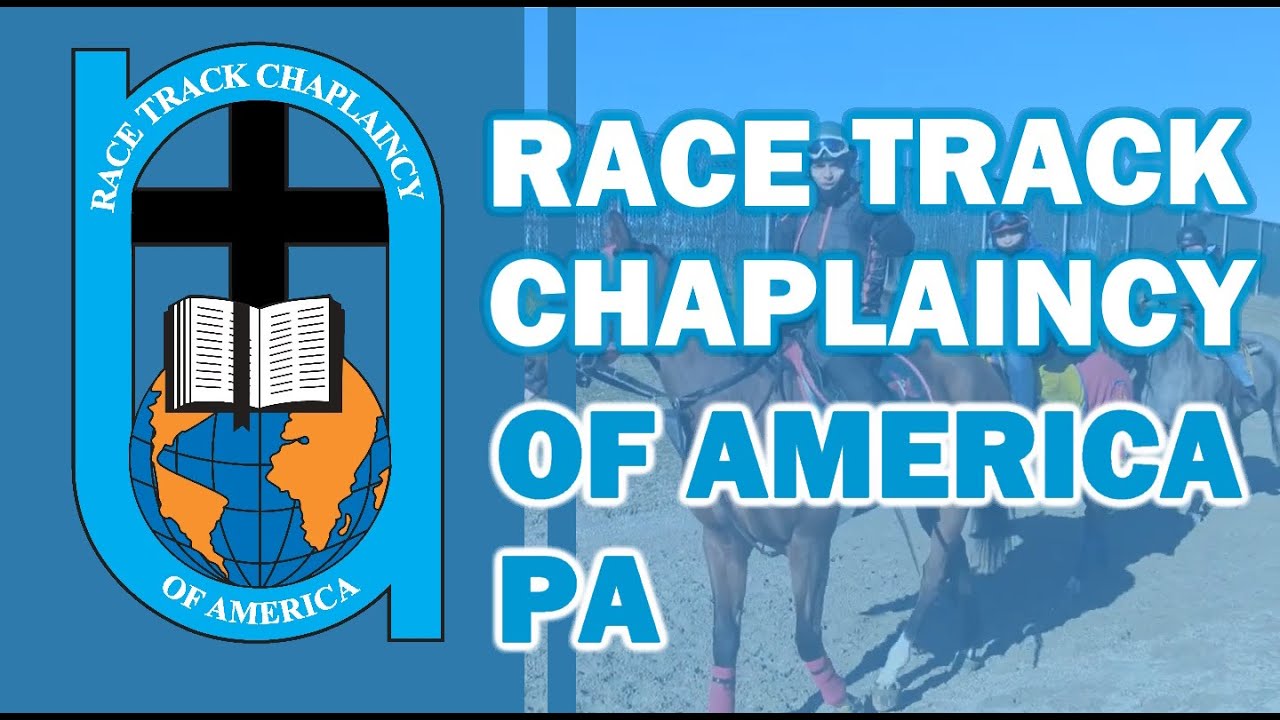 Race Track Chaplaincy- PA | “Sharing Gods Love at the Racetrack”